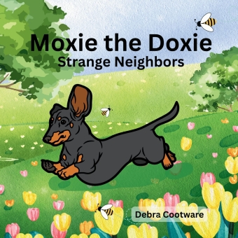 Moxie the Doxie: Strange Neighbors Moxie the Doxie: Strange Neighbors